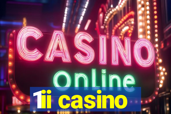 1ii casino